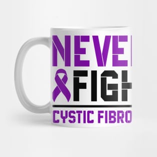 Never Stop Fighting Cystic Fibrosis Awareness Mug